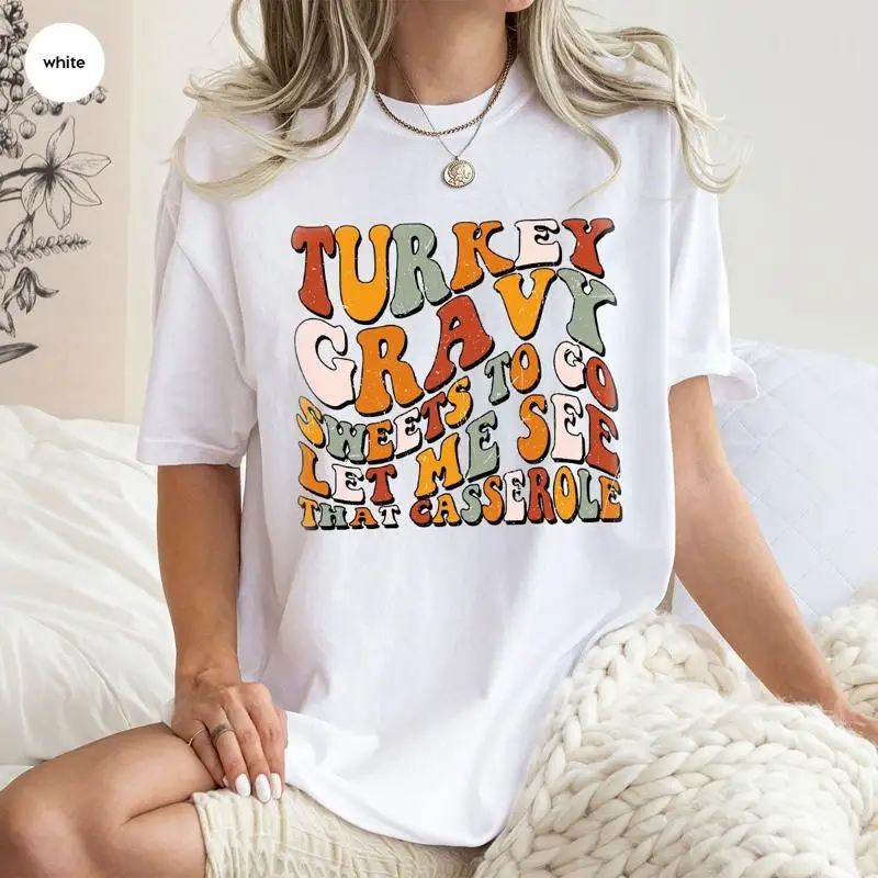 

Thanksgiving T Shirt Fall Season Turkey Saying Family Matching Dinner