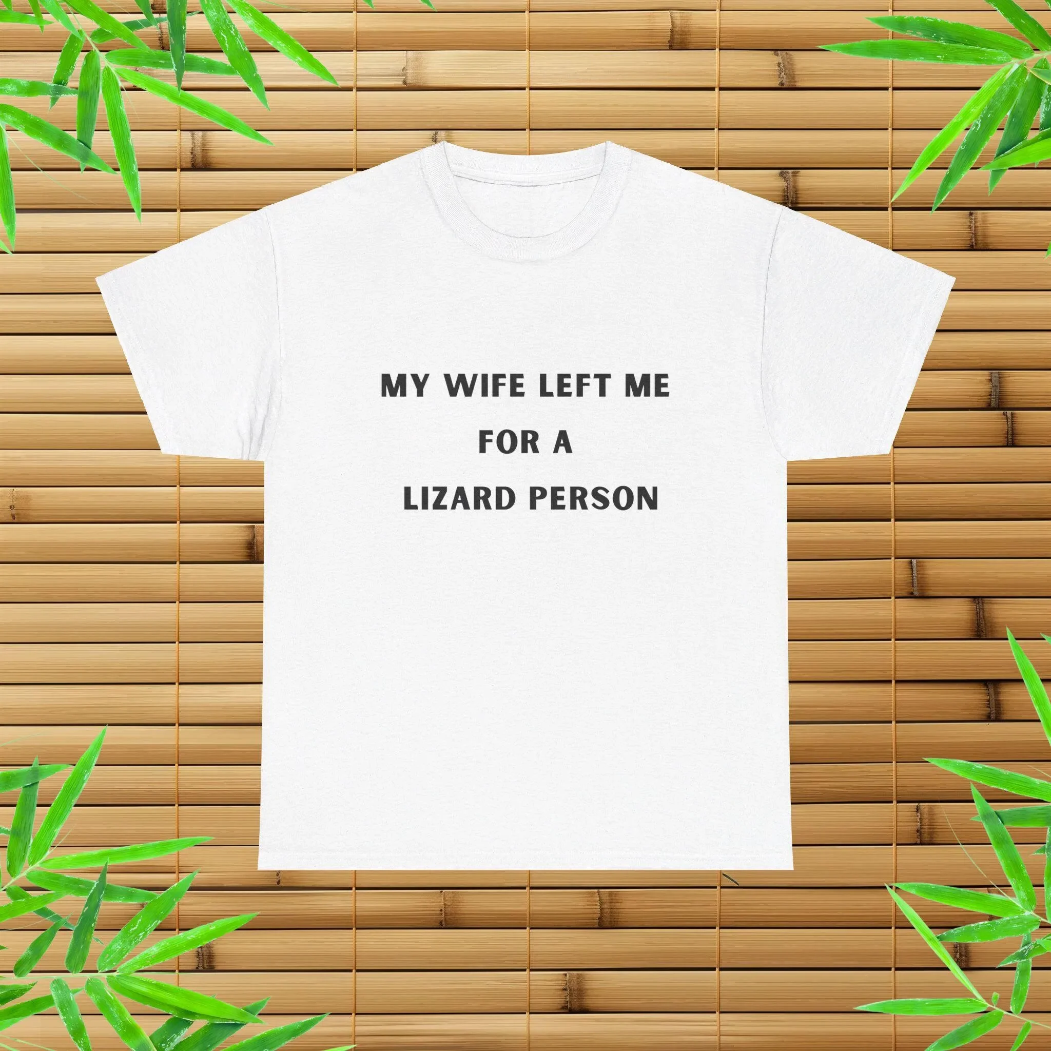 My Wife Left Me For A Lizard Person T Shirt Weird Quirky Ironic Gag Dad Divorcee