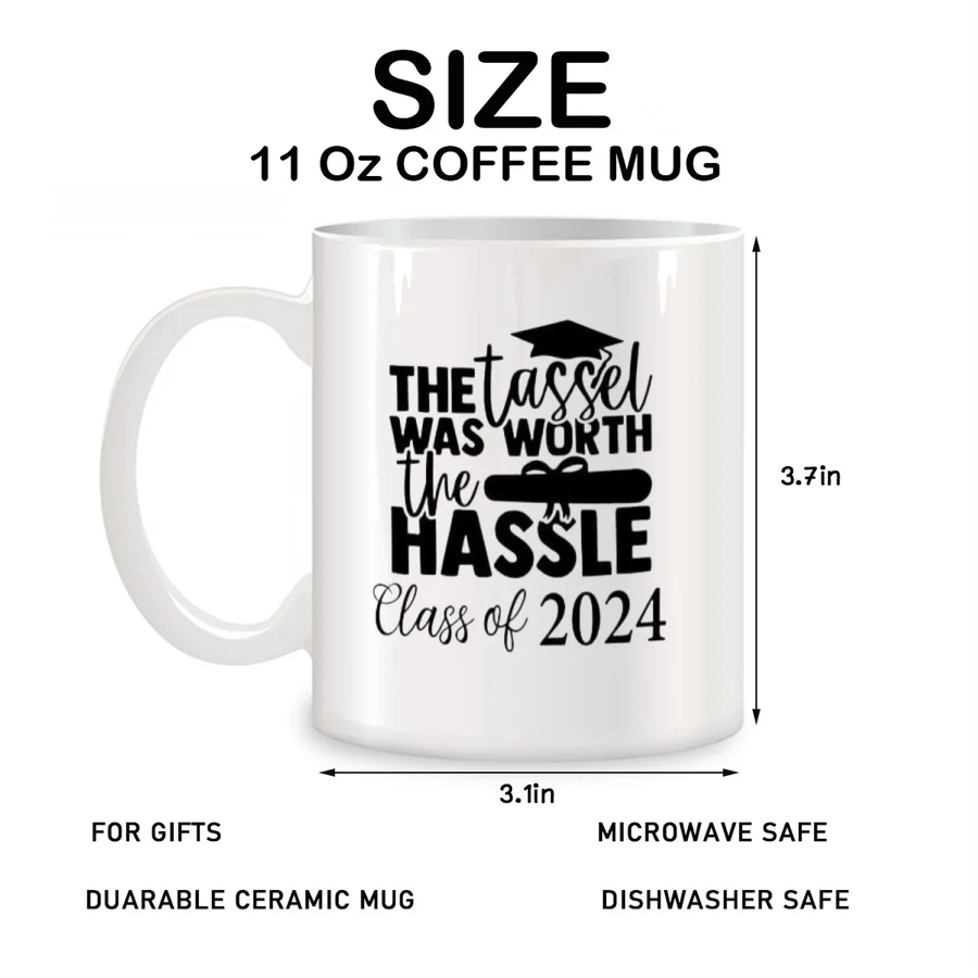 The Tassel Was Worth The Hassle Mugs For Sister Daughter Graduation Birthday Novelty Coffee Ceramic Tea Cups White 11 oz