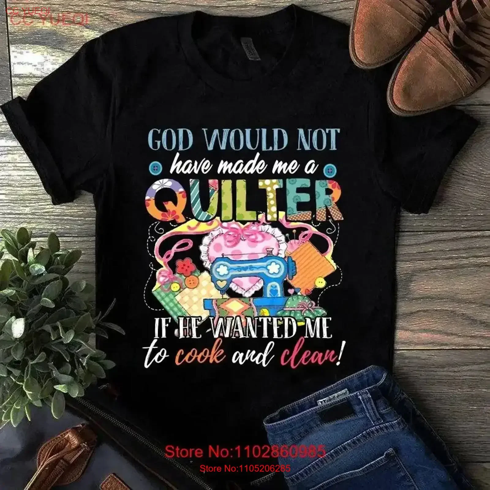 God Would Not Have Made Me a Quilter Sewing Quilting T Shirt vintage Washed Casual Comfortable Soft designer clothes fashion