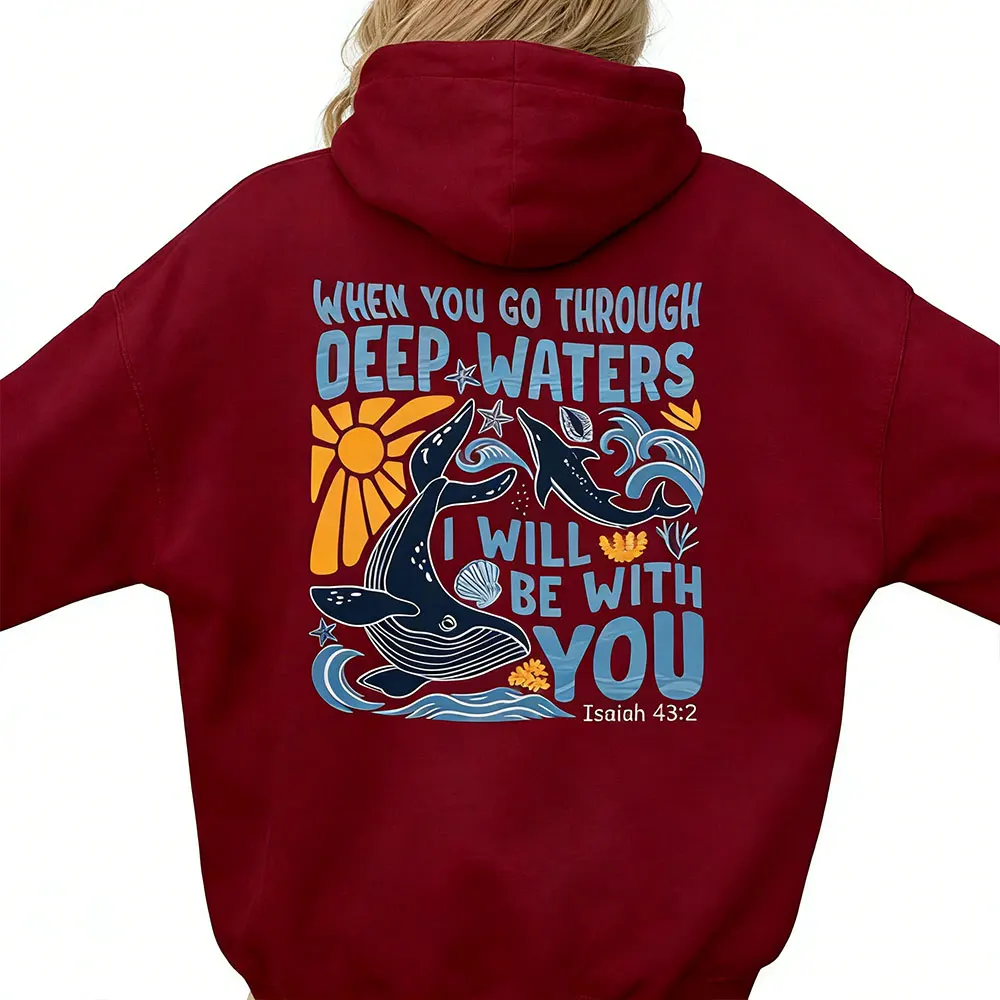 When You Go Through Deep Waters Sweatshirt Beach Sweater Christian Bible Verse Hoodie Religious Faith Women Christian Gifts Tops