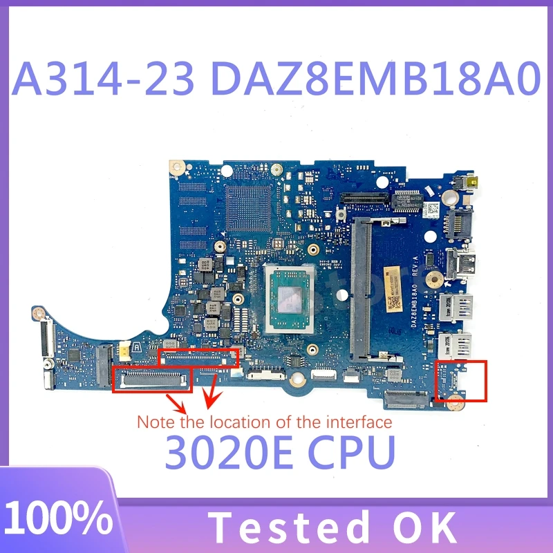 

Mainboard For Acer Aspier A314-23 A315-23 Laptop Motherboard DAZ8EMB18A0 With AMD 3020E CPU 100% Fully Tested Working Well