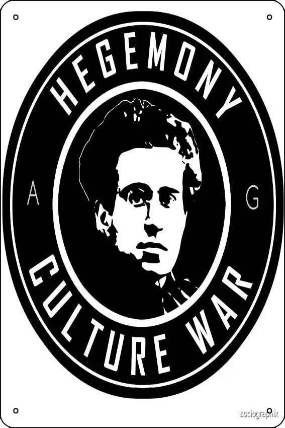 GRAMSCI - HEGEMONY - CULTURE WAR Poster Metal Sign Decor - 8 x 12inch Bar Pub Garage Man Cave Wall Art