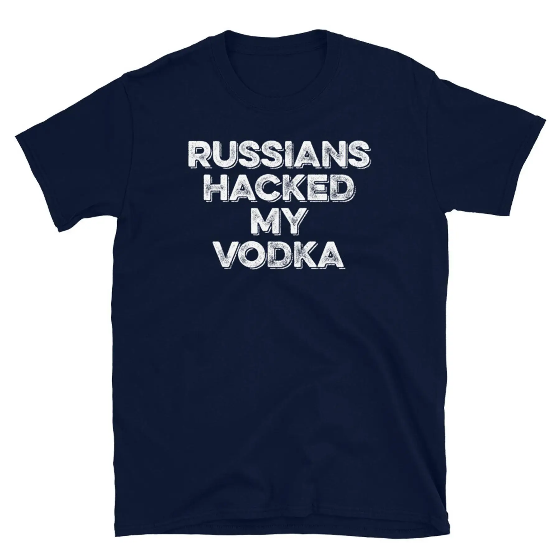 

Funny Alcohol Liquor Russians Hacked My Vodka Short Sleeve Unisex T Shirt