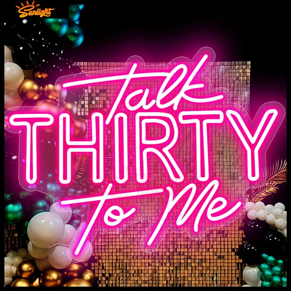 

Talk Thirty To Me 30th Birthday Gifts talk 30 to me Custom LED Neon Sign Dimmable Neon Light Up Sign Home Wall Decor Anniversary