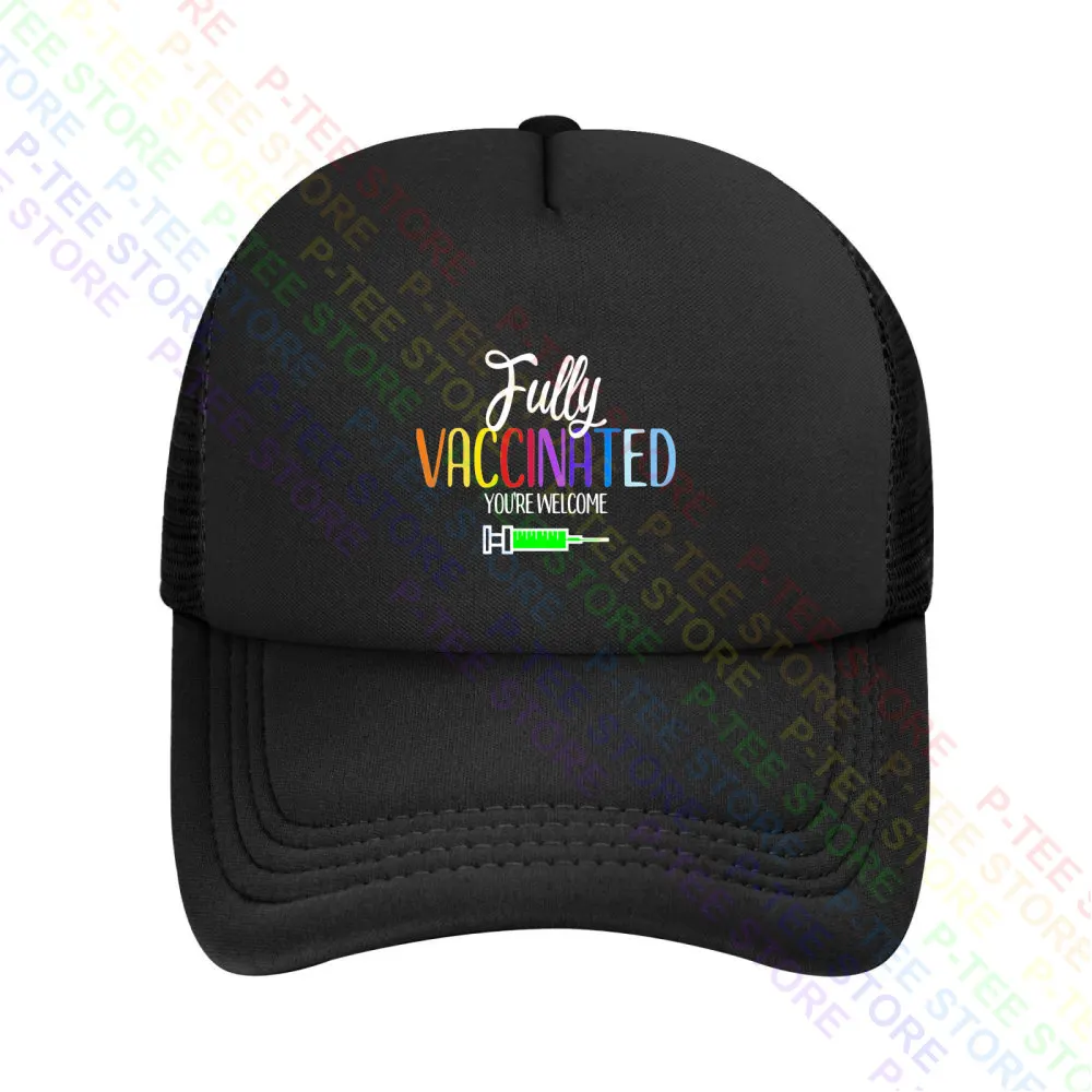 Fully Vaccinated You'Re Welcome Vaccination Baseball Cap Snapback Caps Knitted Bucket Hat