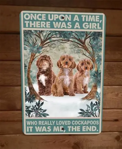 Once Was a Girl That Loved Cockapoos Dogs 8x12 Metal Wall Sign Animal Poster