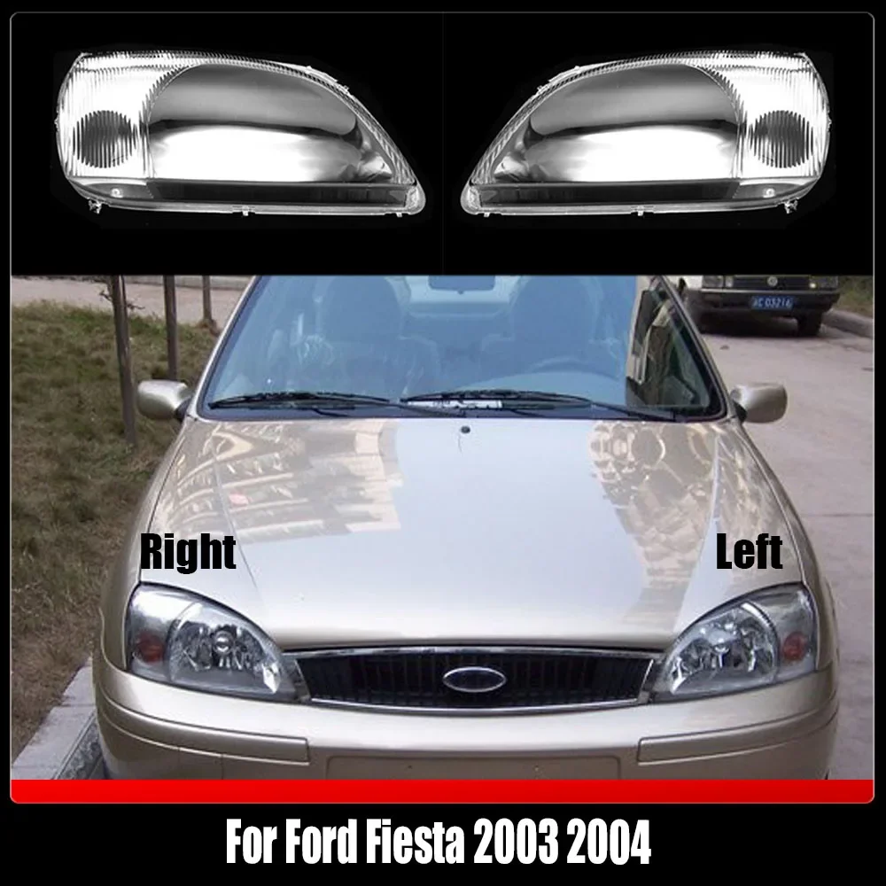 

For Ford Fiesta 2003 2004 Headlight Cover Headlamp Shell Mask Transparent Lampshdade Lens Plexiglass Auto Replacement Parts