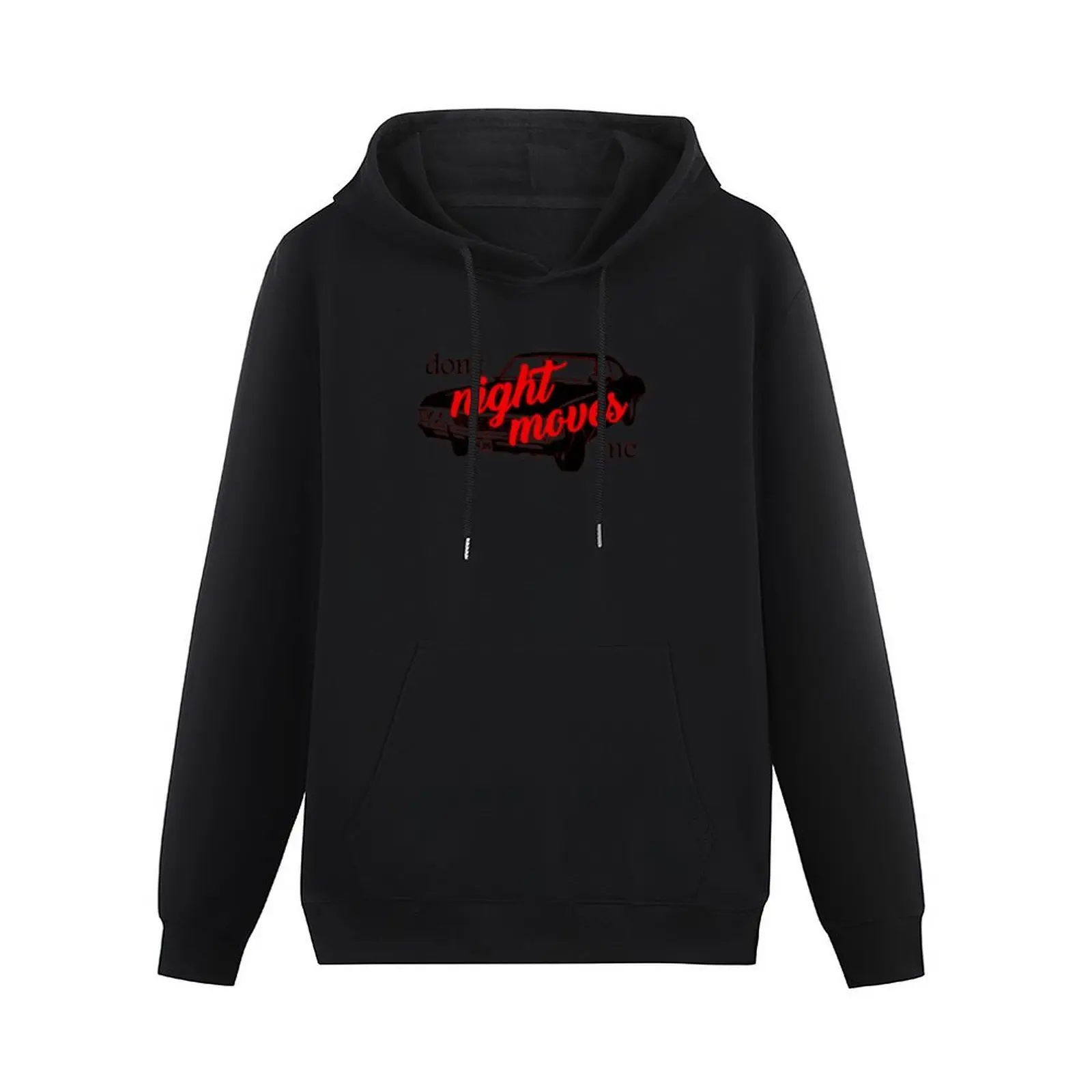 Don't Night Moves Me Pullover Hoodie anime clothes men's oversize hoodie