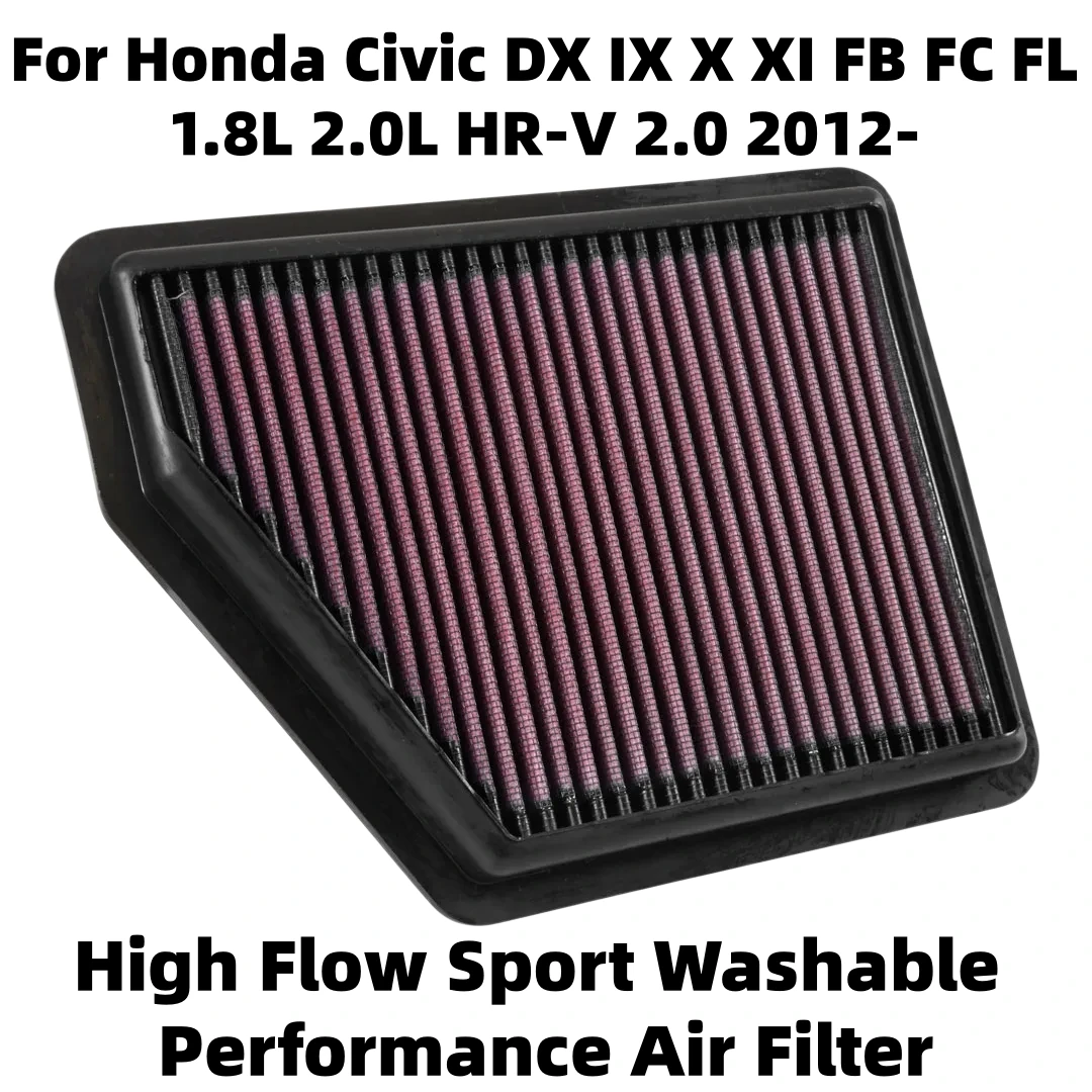 High Flow Sport Washable Performance Air Filter For Honda Civic HR-V DX X XI FB FC FL 1.5 1.6 1.8 2.0L 172205BAA00 33-5045 2012-