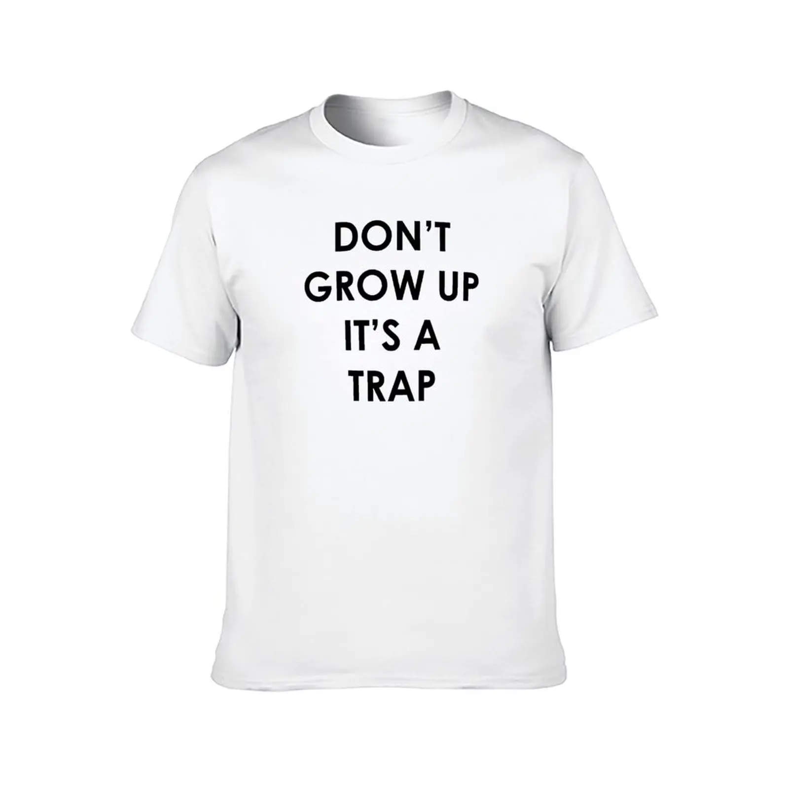 Don't grow up, it's a trap T-Shirt customs graphic t shirts new edition mens big and tall t shirts