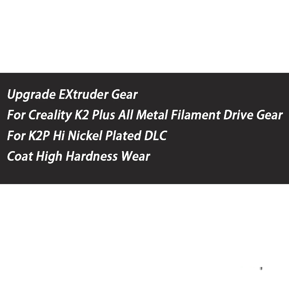 

Обновленная шестерня экструдера для Creality K2 Plus, цельнометаллическая нить, приводная шестерня для K2P Hi, никелированное покрытие DLC, высокая твердость.