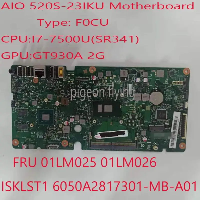 520S-23IKU scheda madre Mainboard per ideapad All-in-One computer F0CU FRU 01LM025 01LM026 ISKLST1 ii7 GT930