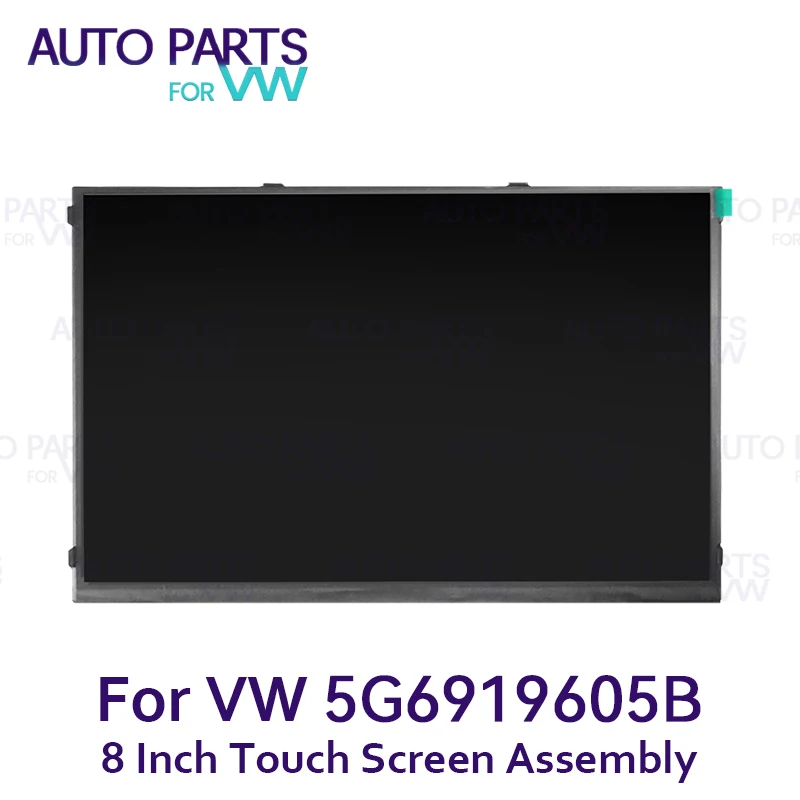 

Car Radio LCD Display 8 Inch Touch Screen Digitizer Assembly For VW MK7 Golf 7 Passat b8 Polo Mk6 5G6919605B 5G6 919 605A E