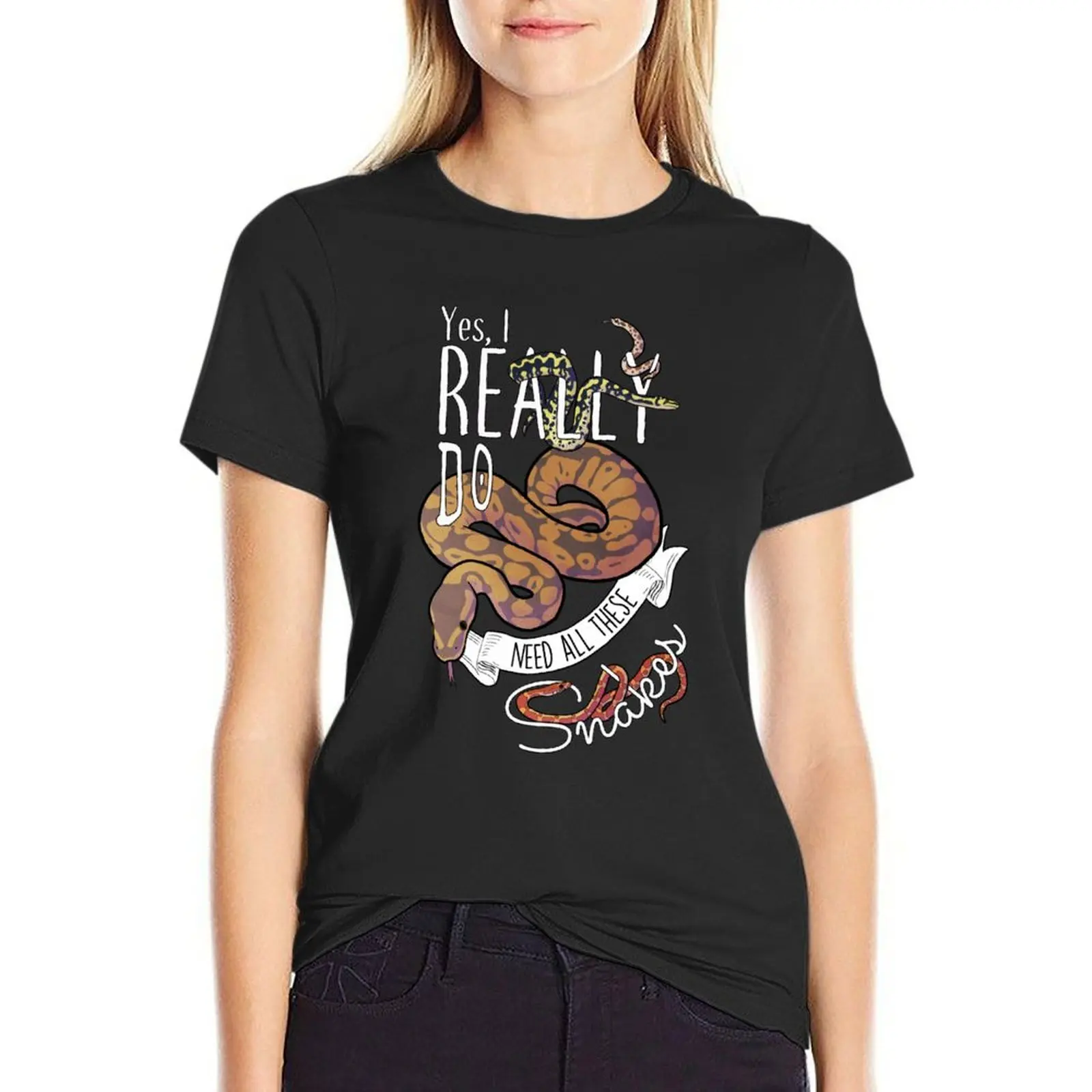 Yes, I Really Do Need All These Snakes T-Shirt Blouse cute clothes cotton t shirts Women