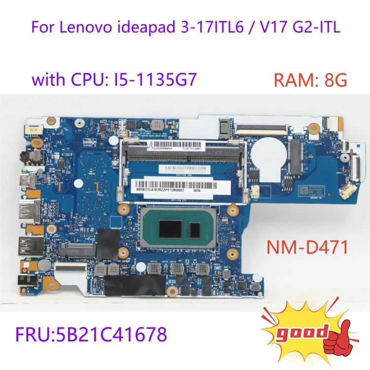 

For Lenovo ideapad 3-17ITL6 / V17 G2-ITL laptop motherboard NM-D471 motherboard with CPU I5-1135G7 UMA 8G 100% test work