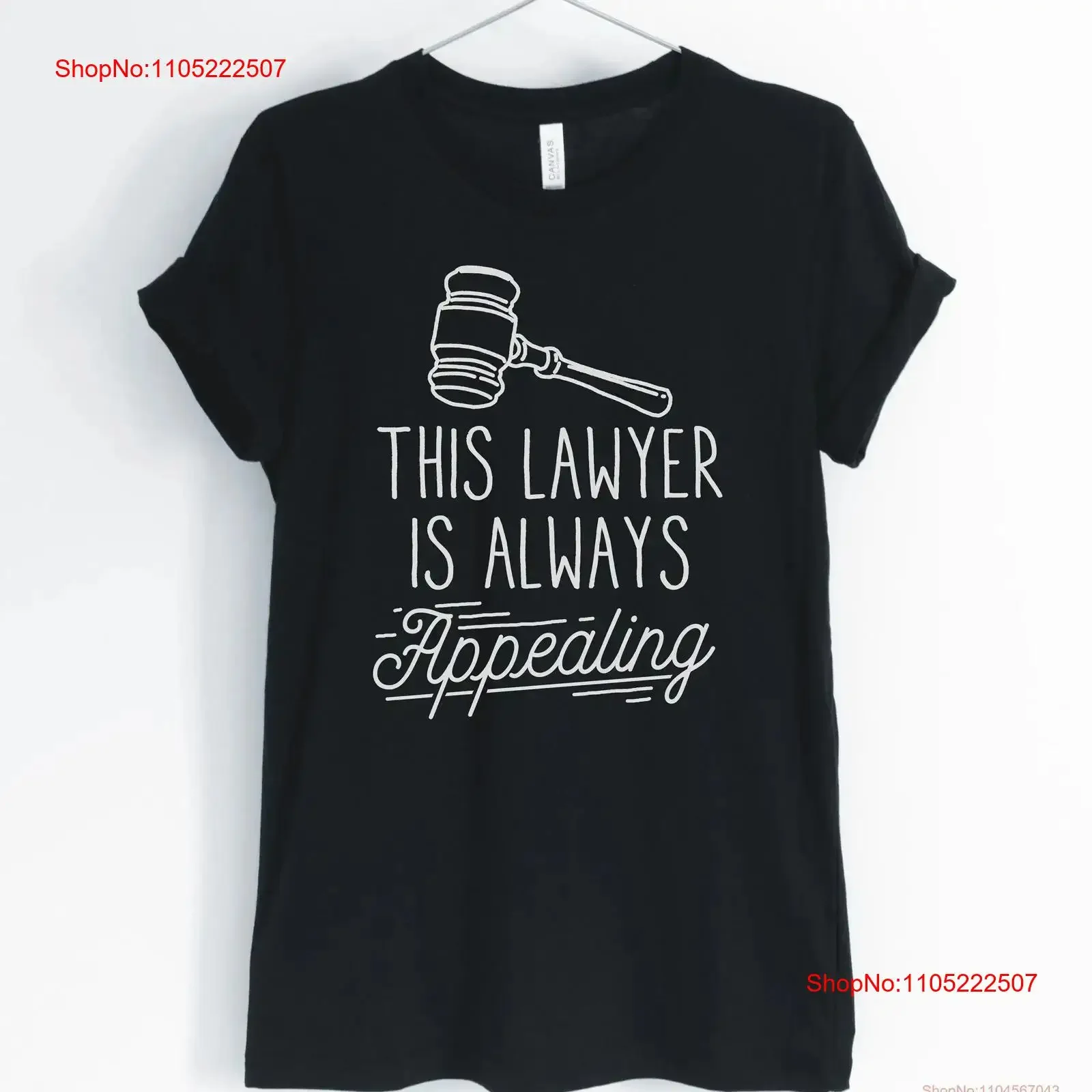 

This lawyer is always appealing shirt litigator attorney life funny t unisex women's shirts vintage Washed Breathable Stylish