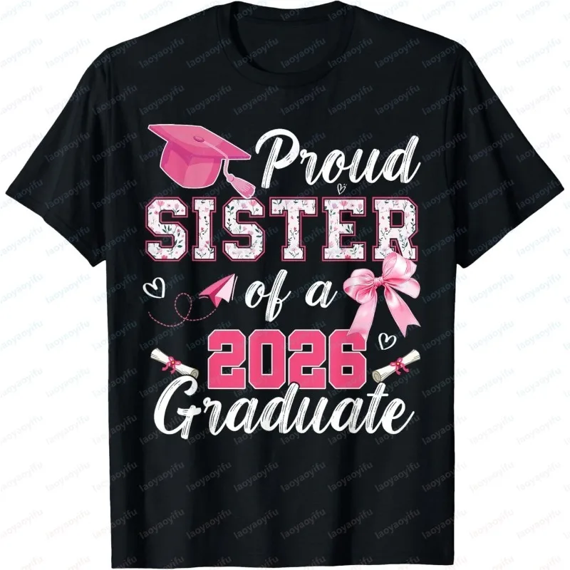 Graduation Celebration Tee Graduation Family Proud Sister of A 2026 Graduate Unisex T-Shirt Perfect for Fall Retro Women Clothes