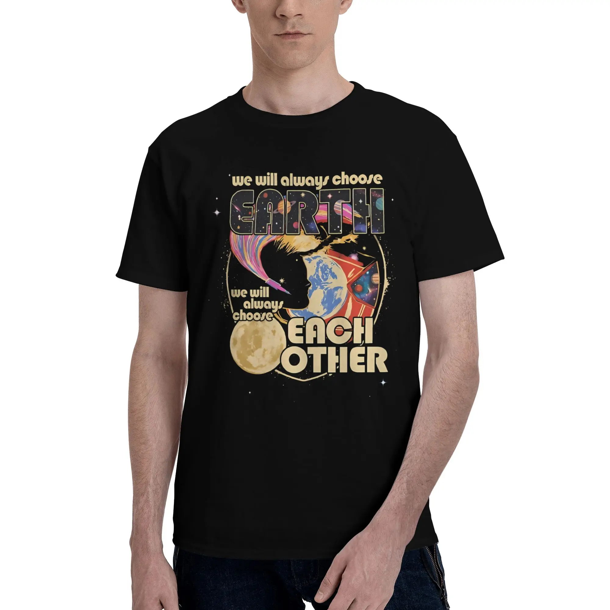 we will always choose earth we will always choose each other  Funny Graphic 100% Cotton T-Shirt Labor Movement Tops Tees For Men