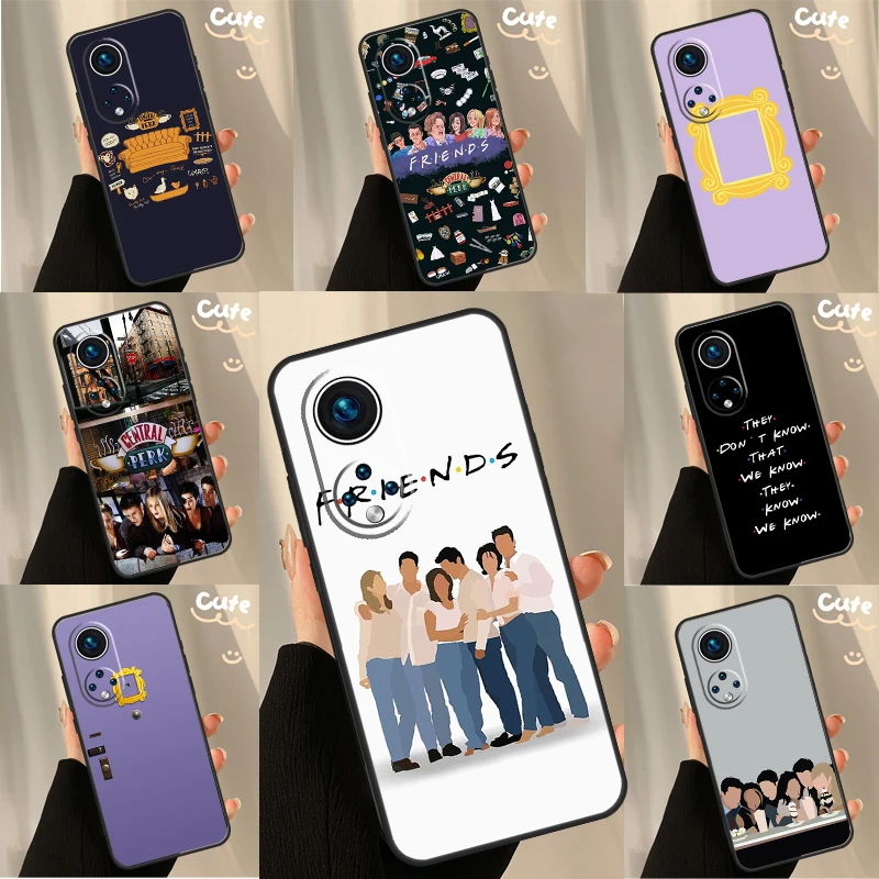 Friends TV Show Case For Huawei P30 P20 P60 P40 Lite Nova 9 5T P Smart Honor Magic 5 Pro 50 70 X8 X9a Cover