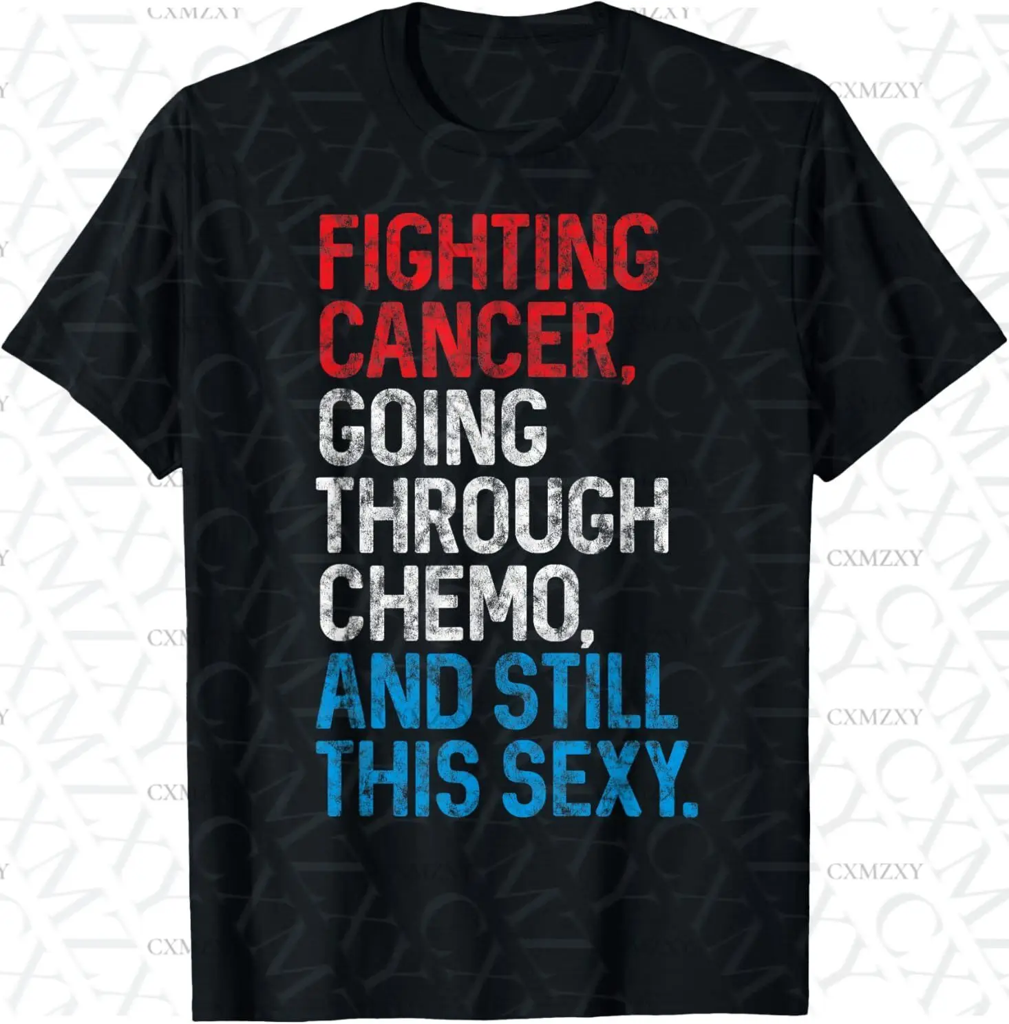 

Funny Cancer Fighter Inspirational Quote Chemo Patient 100% Cotton Short sleeved T-shirt