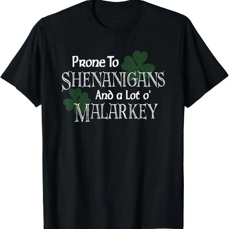 Prone To Shenanigans And Malarkey Funny St Pats Day T shirt