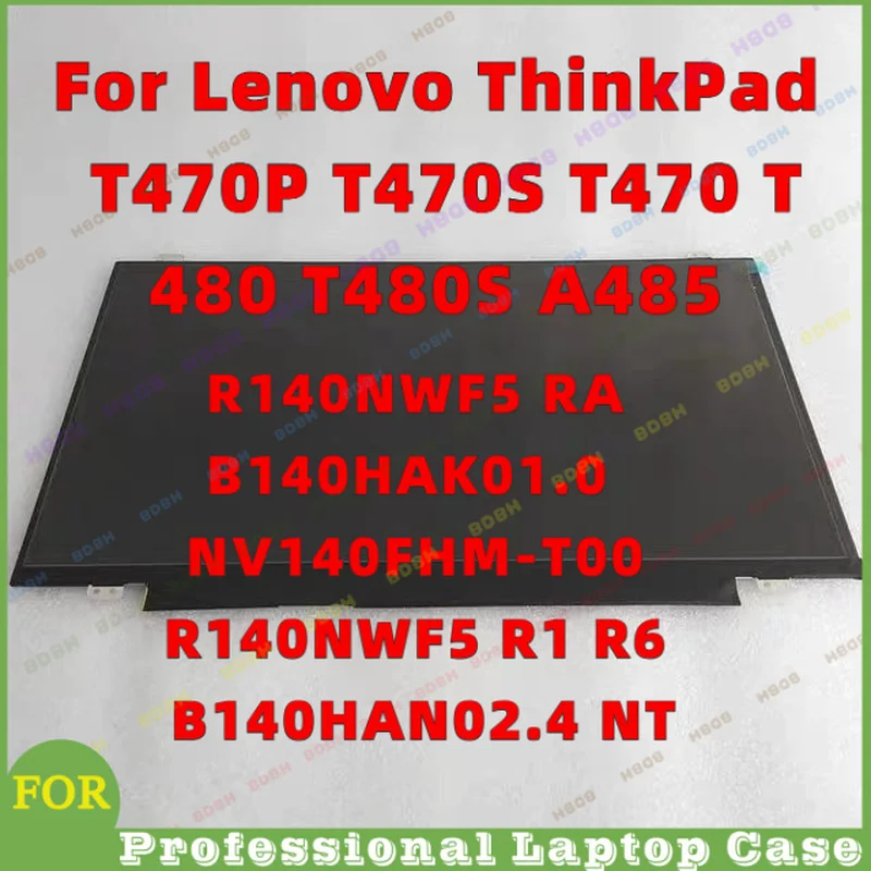 @ B140HAK01.0 NV140FHM T00 R140NWF5 R1 R6 Touch LCD Screen For Lenovo ThinkPad T470P T470S T470 T480 T480S A485 20L5 20L6 Dispay