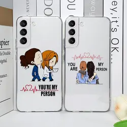 Cartoon Greys Anatomy You Are My Person Clear Phone Case for Samsung Galaxy S24 S23 Ultra S22 Plus S21 FE S20 Soft Covers Fundas