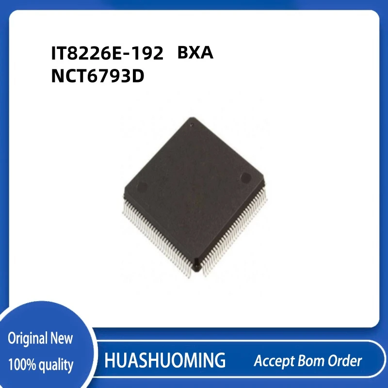 NEW 2Pcs/LoT  IT8226E-192  IT8226  BXA    NCT6793D  NCT6793  QFP-128