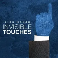 Invisible Touches by Lior Manor  -Magic tricks