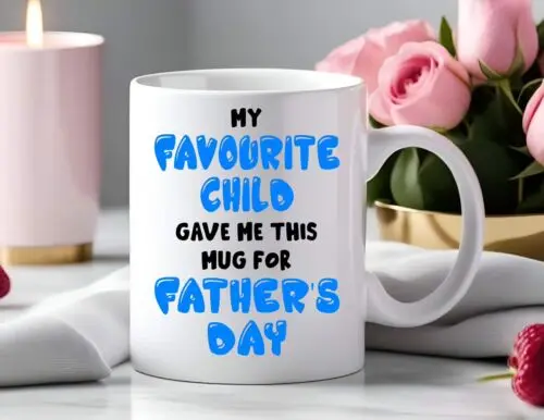 My Favourite Child Funny Gift For Dad Fathers Day Present Cup Mug Rude Funny