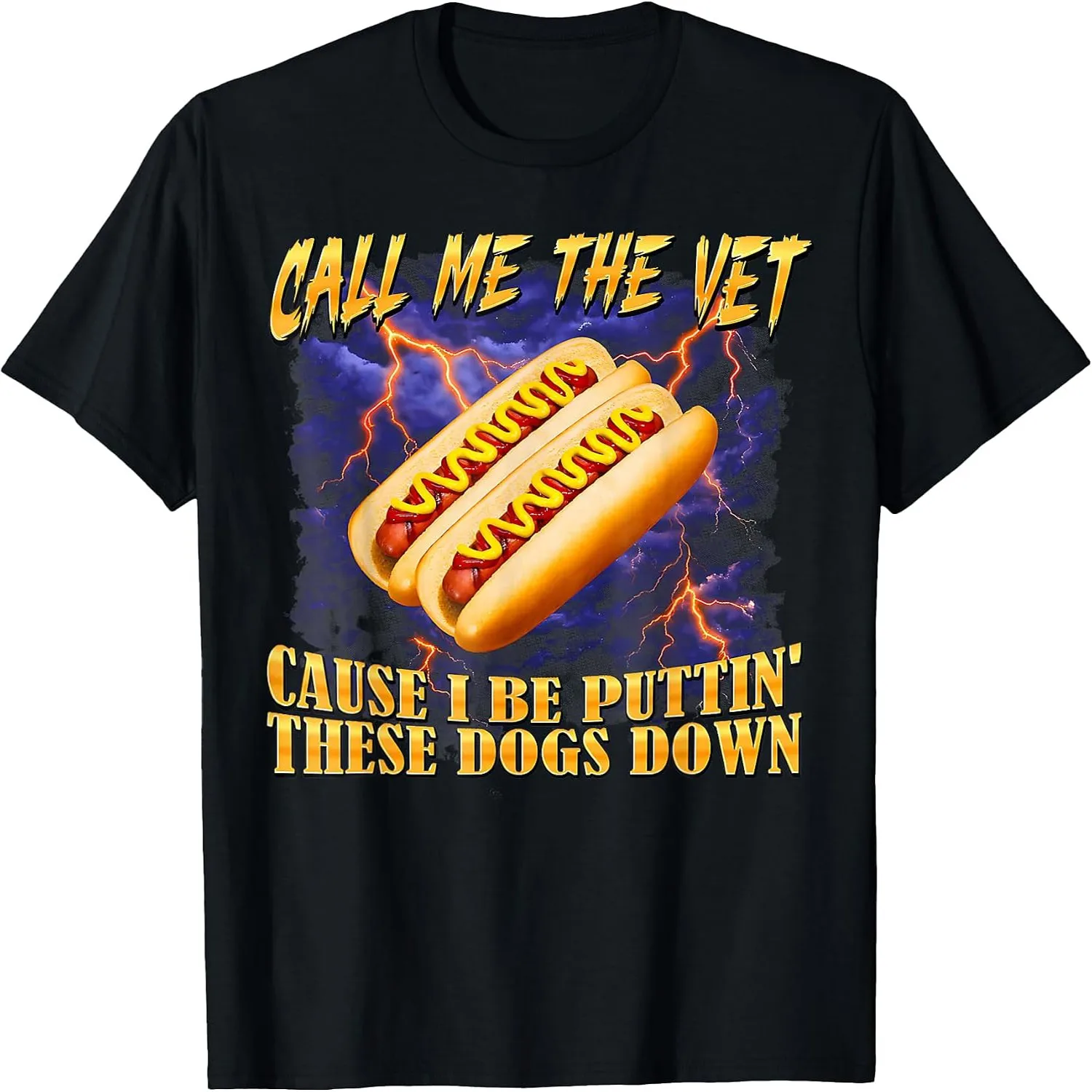 Call Me The Vet Hot Dog Funny Hard Hot Dog Meme Men Women T-Shirt