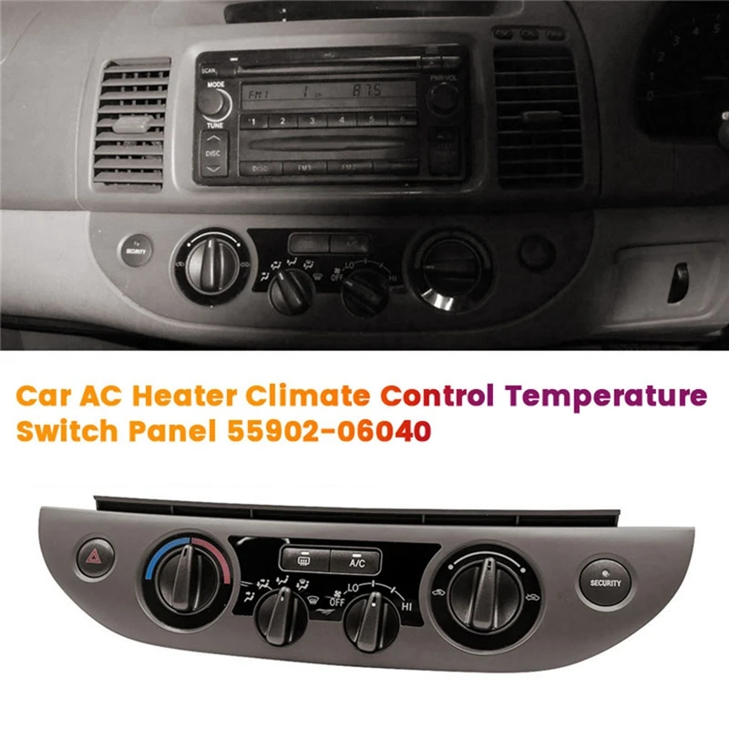 

Car A/C Heater Climate Temperature Control Panel 55902-06040 For Toyota Camry 2002-2006 Air Conditioner Switch Bezel