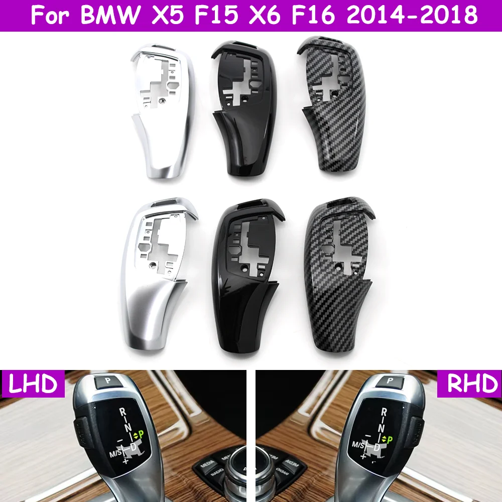 

F15 F16 LHD RHD Car Gear Shifter Knob Shift Lever Cover Replacement For BMW X5 X6 Series 2014-2018 61319346825 61319346826