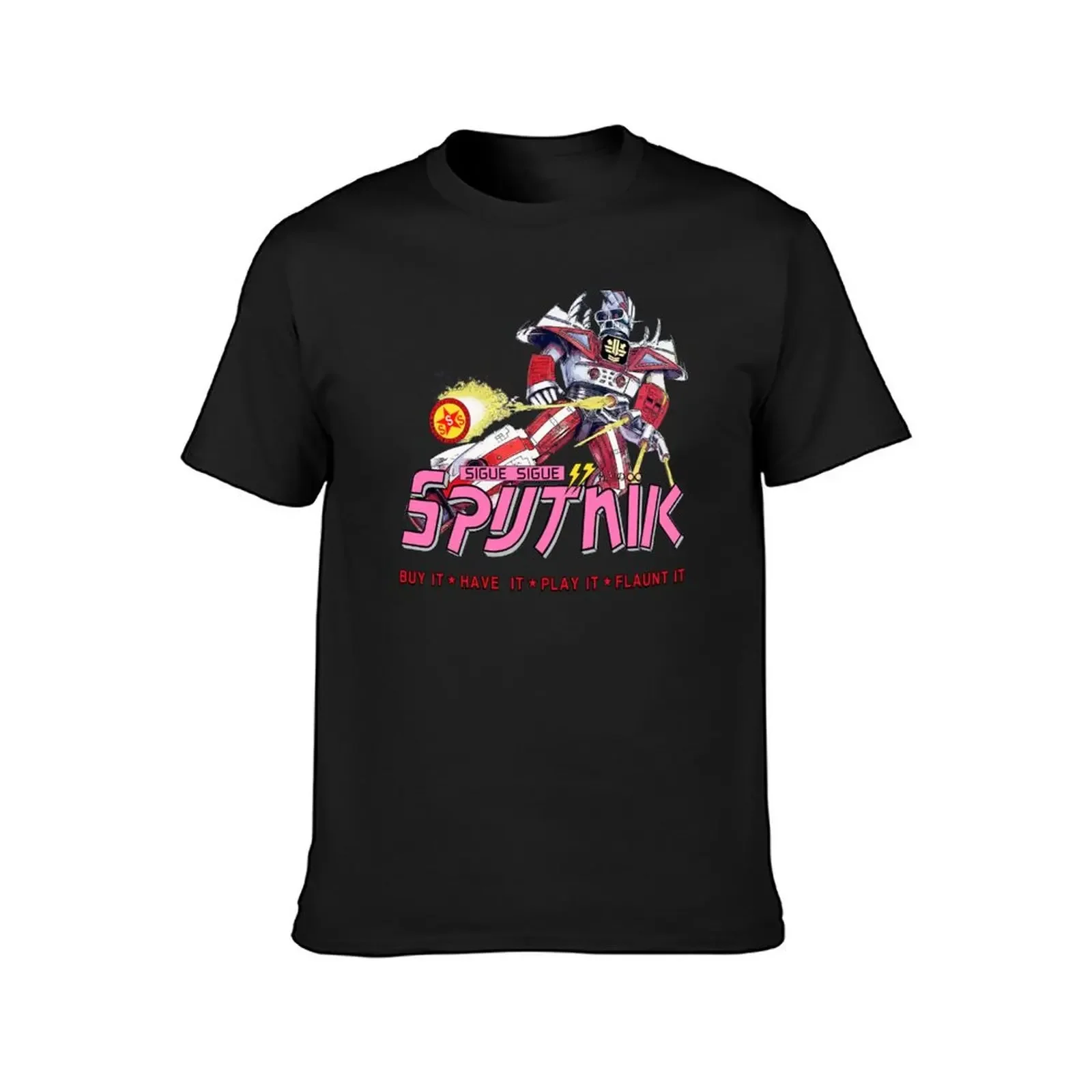 Sigue Sigue Sputnik - Buy It, Have It, Play It, Flaunt It T-Shirt graphic t shirt vintage plus size clothes t shirts men