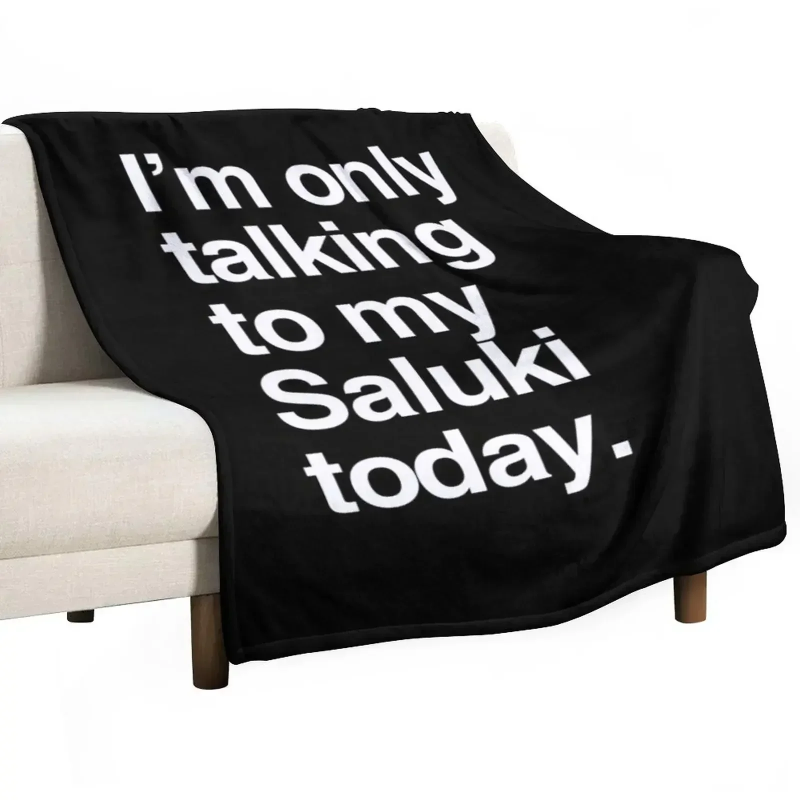 I'm Only Talking To My Saluki Throw Blanket Sofa Throw Soft Plaid Bed Fashionable Heavy Bed covers Blankets