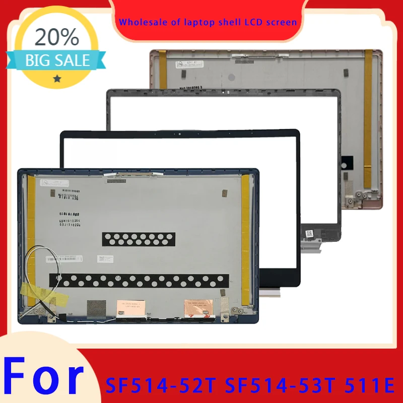Suitable for Hummingbird SF514 52T 53T 511E SF514-56 series laptop LCD screen top cover screen frame palm support bottom shell