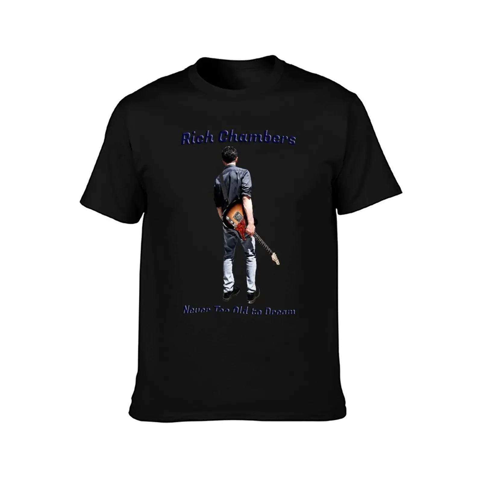 Rich Chambers - Never Too Old to Dream T-Shirt Summer Casual Cotton Tee Oversized Streetwear Tops Vintage Graphic Print