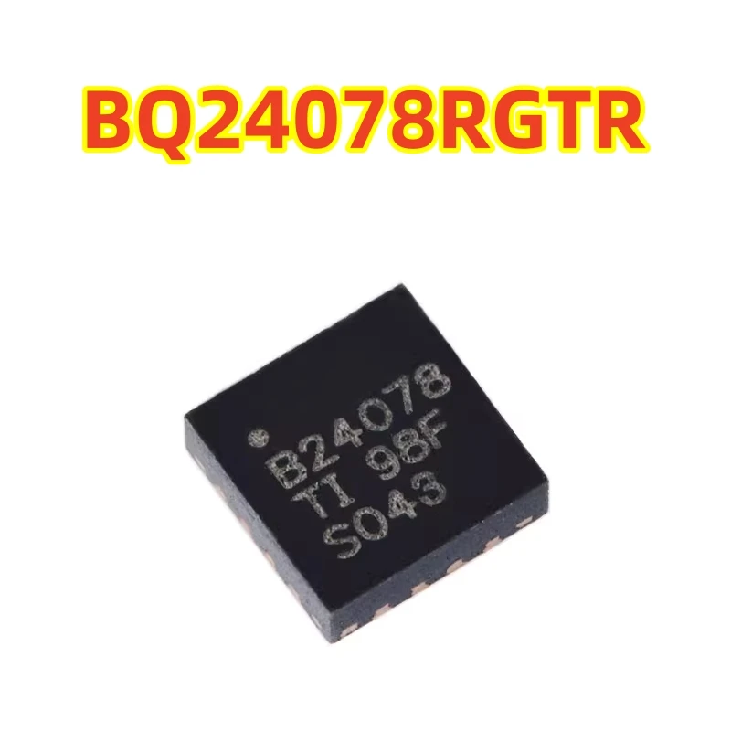 شريحة شاحن بطارية خطية أصلية BQ24078RGTR B24078 VQFN-16 1.5A، شريحة جديدة تمامًا بنسبة 100%.