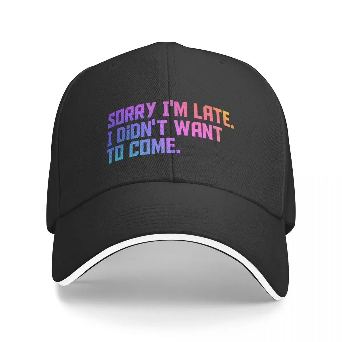 New Sorry I'm late I didn't want to come Funny T-shirt Baseball Cap Rugby summer hats Golf Hat Women Men's