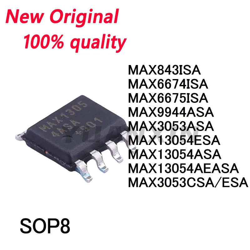 5/PCS New MAX13054AEASA MAX3053CSA/ESA MAX13054ESA MAX6675ISA MAX13054ASA MAX9944ASA MAX3053ASA MAX6674ISA MAX843ISA SOP8