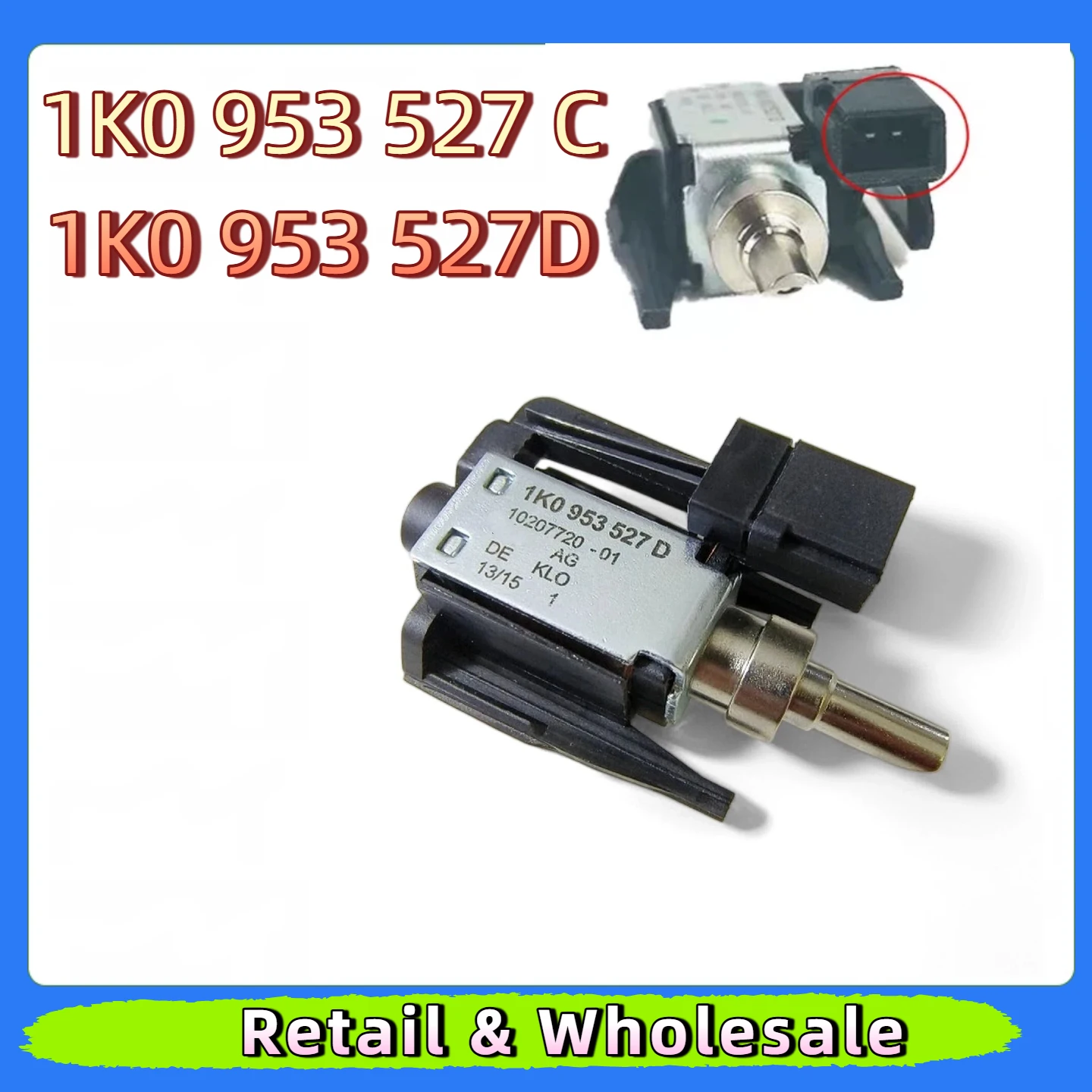 1K0953527C  Lgnition aluminum seat solenoid valve For VW Tiguan Touran Scirocco Golf beetle Audi Q3 TT A3 S3 A1 RS3 1K0953527D