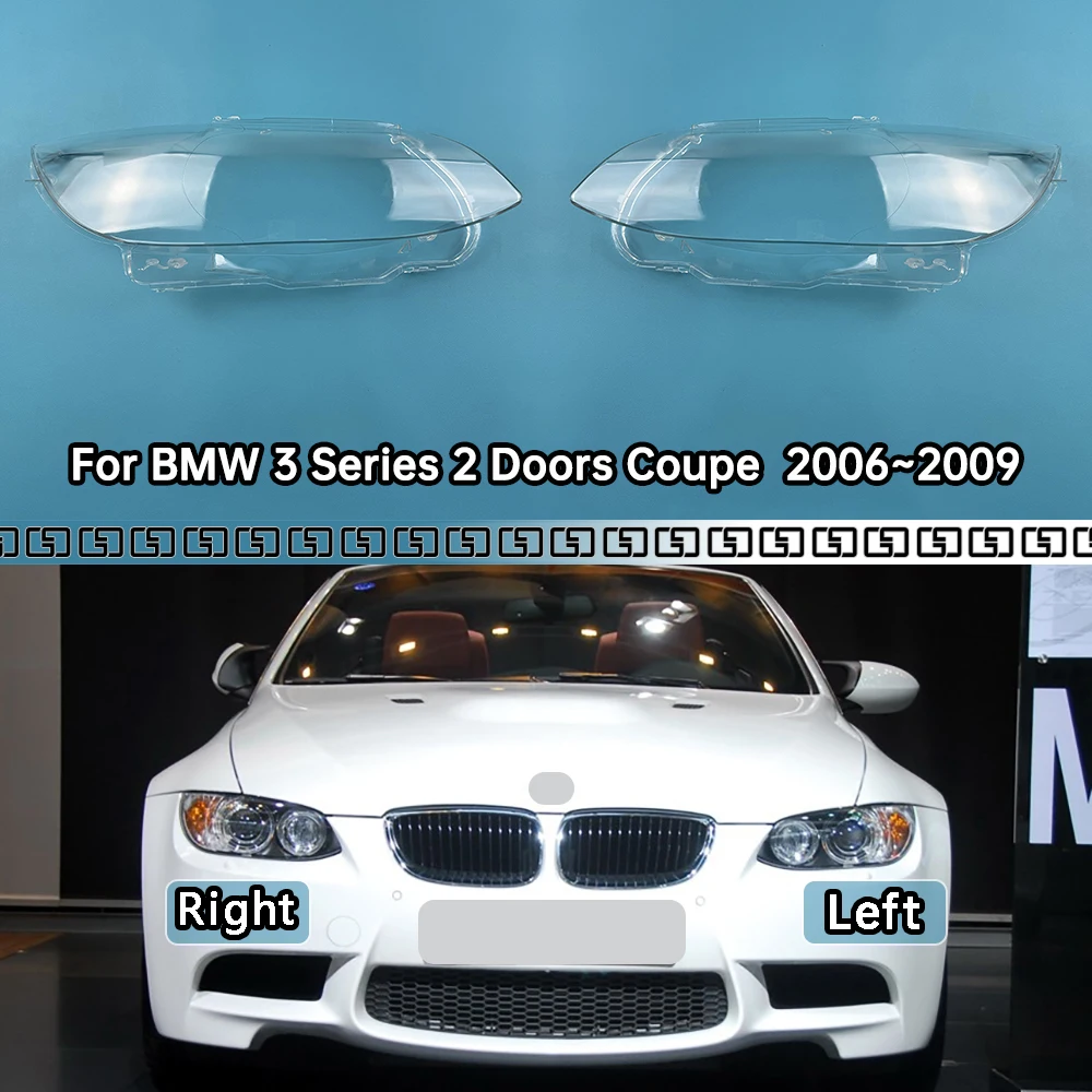 

For BMW 3 Series 2 Doors Coupe M3 E92 E93 2006~2009 Headlamp Cover Transparent Lampshade Headlight Shell Lens Plexiglass