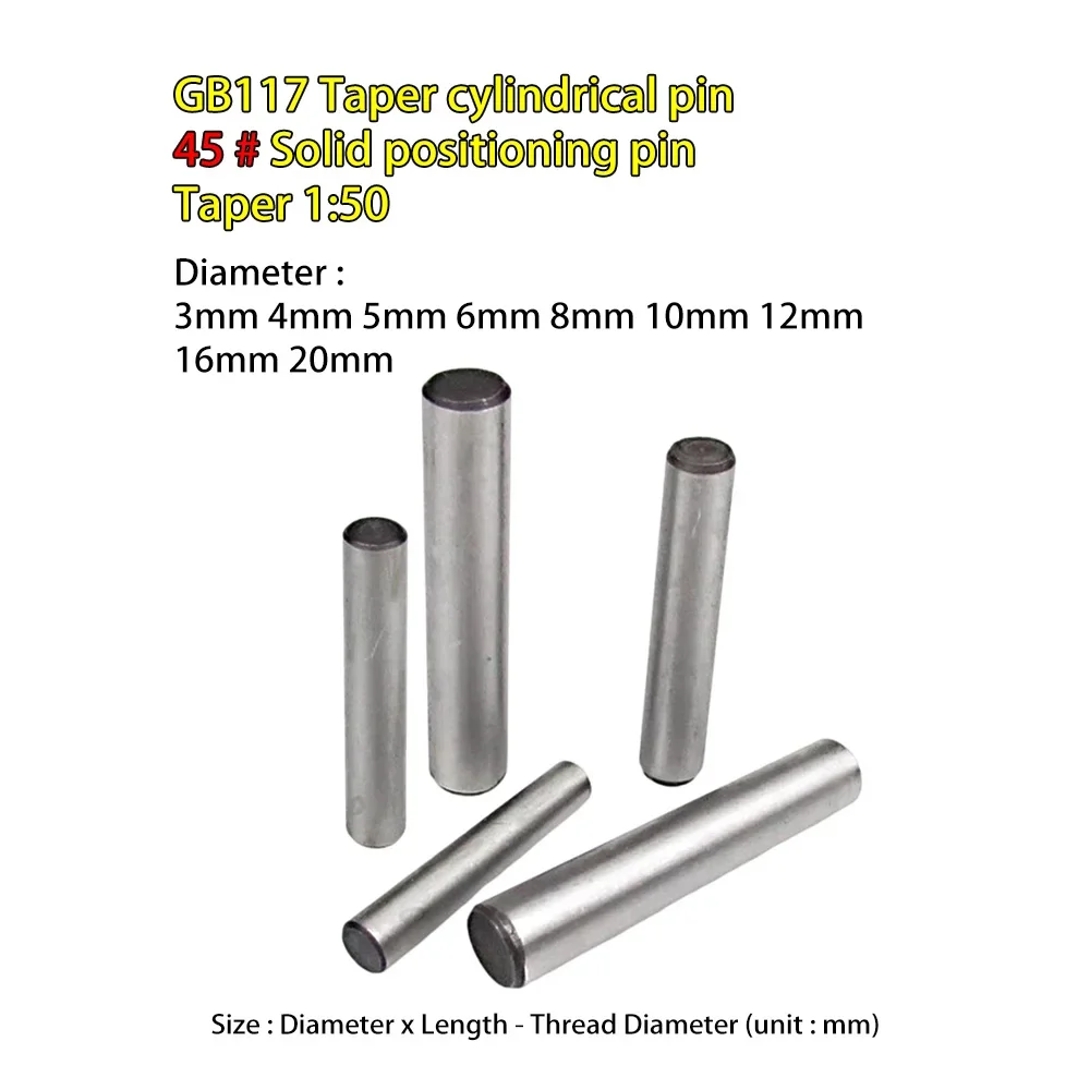 

NSTWO 8mm 10mm 12mm 16mm 20mm Dia GB117 1:50 Taper cylindrical pin 45# Steel Quenching Heat Treatment Solid positioning pins Dow