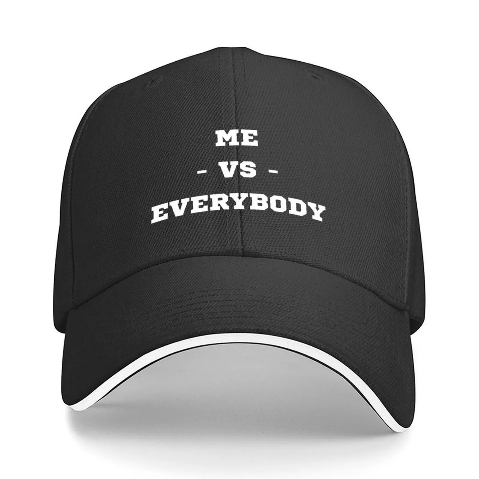 

Me Vs Everybody - Me VS The World Funny saying Baseball Cap Luxury man cap Golf Hat Man Wild Ball Hat Boy Women's