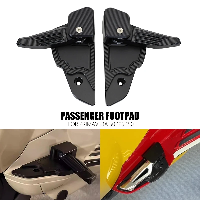 

Motorcycle Accessories CNC Aluminum Rear Passenger Footpad Foot Steps Pedal Rests Cover Fit For VESPA SRPINT PRIMAVERA 150