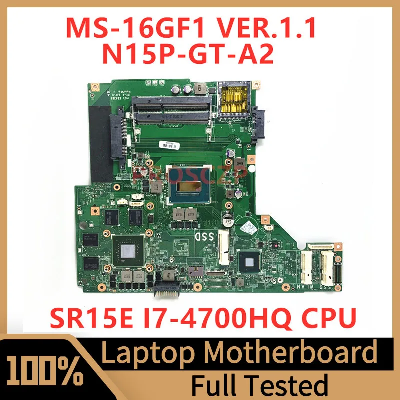 

MS-16GF1 VER.1.1 Mainboard For MSI GE60 GP60 MS-16GF1 Laptop Motherboard N15P-GT-A2 Wirh SR15E I7-4700HQ CPU 100% Tested Good