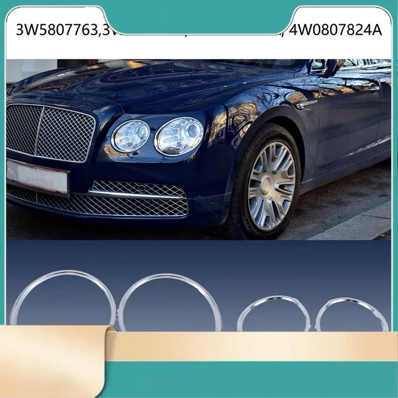 

For Bentley Continental Flying Spur 2005-2013 Headlight Chrome Ring 3W5807763,3W5807768,4W0807834A, 4W0807824A-N31R