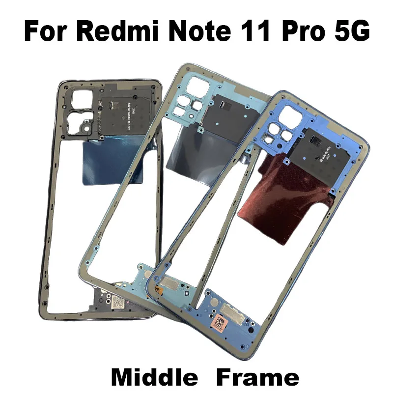 New Middle Frame For Xiaomi Redmi Note 11 PRO 5G Front Bezel Back Housing Case Mid Plate Replacement