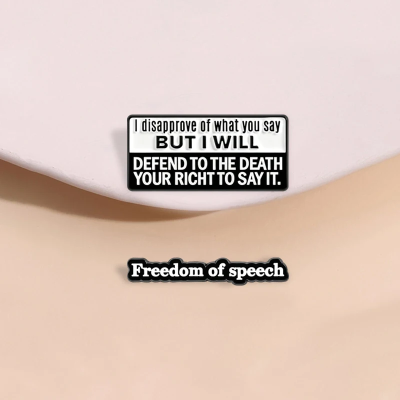 Freedom of Speech Enamel Pin Voltaire Saying I Will Defend to The Death Your Right To Say It Brooch Lapel Badge Jewelry Gift